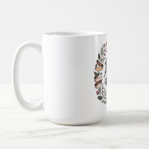 The Greatest Adventure Is Mother's Love Coffee Mug