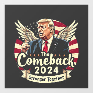 The Greatest Comeback 2024 Stronger Together Trump