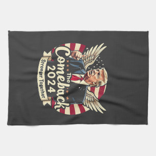 The Greatest Comeback 2024 Stronger Together Trump Tea Towel