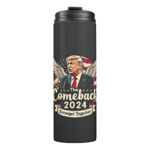 The Greatest Comeback 2024 Stronger Together Trump Thermal Tumbler