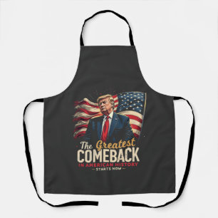 The Greatest Comeback in American History Trump Apron