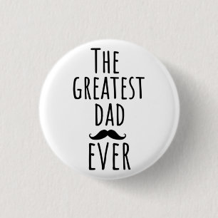 The Greatest Dad Ever With Moustache 3 Cm Round Badge