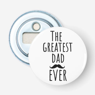 The Greatest Dad Ever With Moustache Bottle Opener