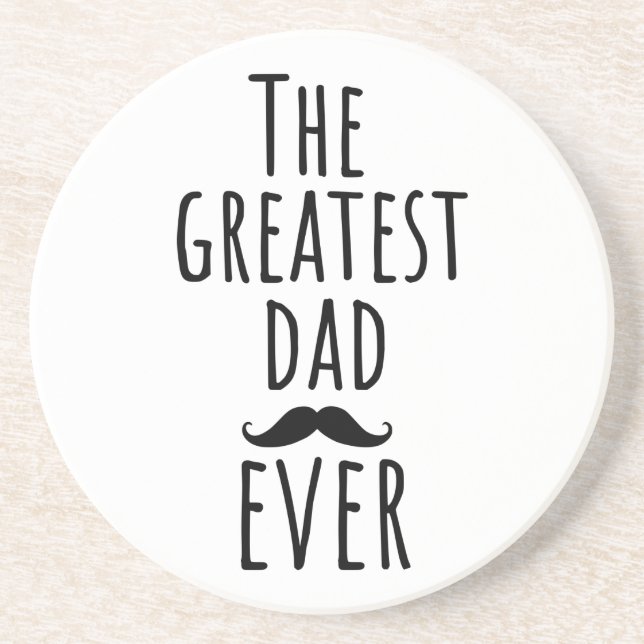 The Greatest Dad Ever With Moustache Coaster (Front)