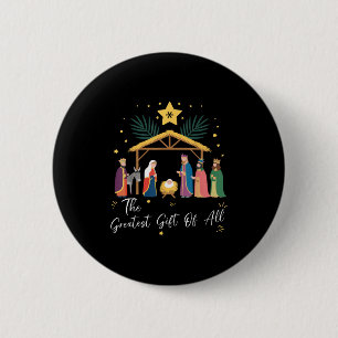 The Greatest Gift For All Christmas Nativity Jesus 6 Cm Round Badge