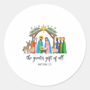 The Greatest Gift For All Christmas Nativity Jesus Classic Round Sticker