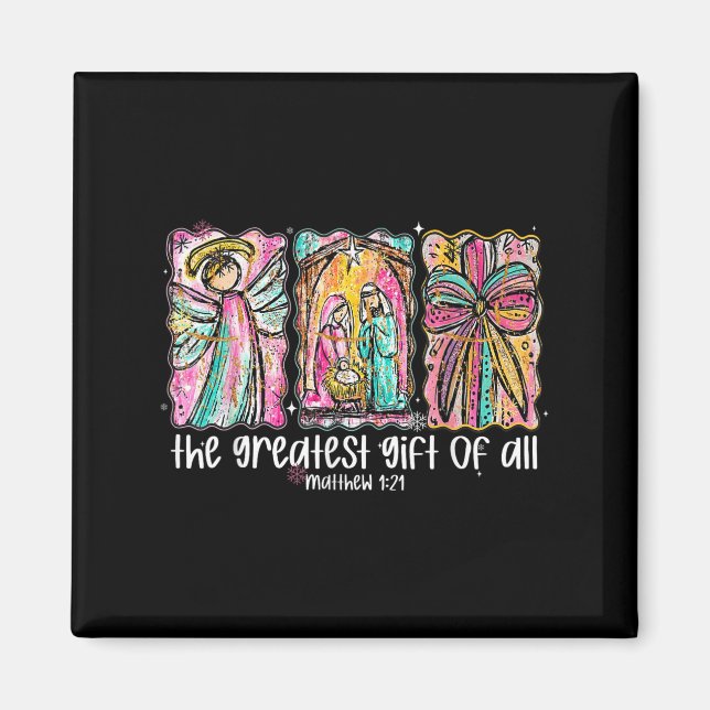 The Greatest Gift For All Christmas Nativity Jesus Magnet (Front)