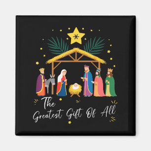 The Greatest Gift For All Christmas Nativity Jesus Magnet
