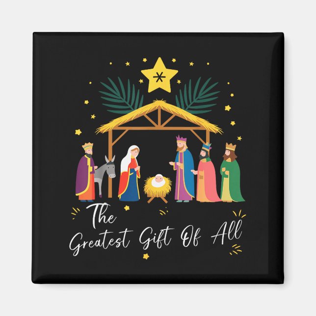 The Greatest Gift For All Christmas Nativity Jesus Magnet (Front)