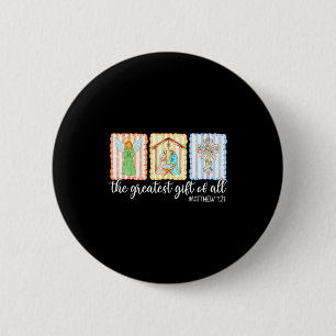 The Greatest Gift Of All Christmas Nativity Jesus  6 Cm Round Badge