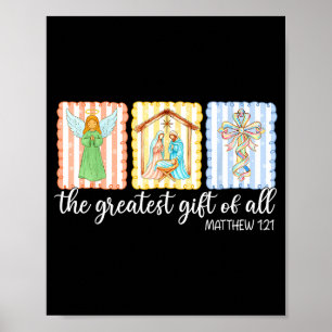 The Greatest Gift Of All Christmas Nativity Jesus Poster