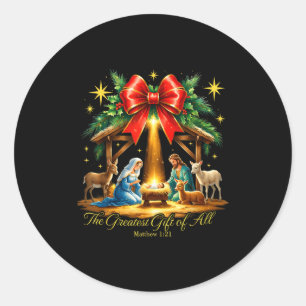 The Greatest Gift Of All Nativity Christian Christ Classic Round Sticker