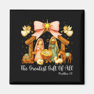 The Greatest Gift Of All Nativity Scene Christian Magnet