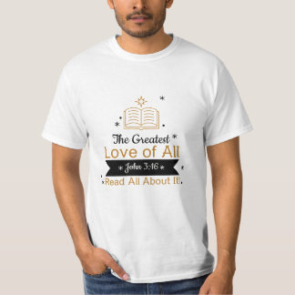 The Greatest Love of All T-Shirt