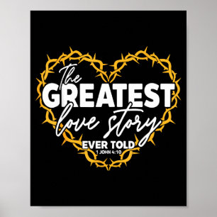 The Greatest Love Story Ever Told Bible Christian  Poster