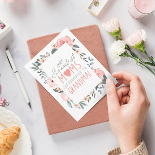 The Greatest Moms Get Promoted To Grandma Floral Card