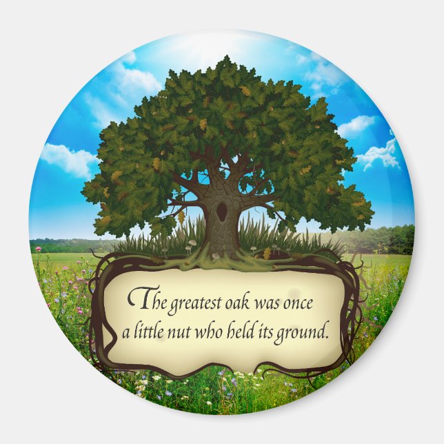 The Greatest Oak was just a little nut.. Magnet (Front)