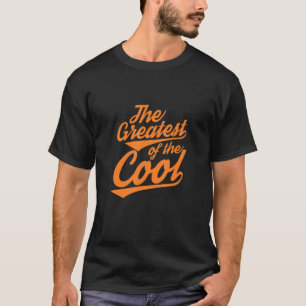 The Greatest Of All Cool Nostalgic Retro Design T-Shirt