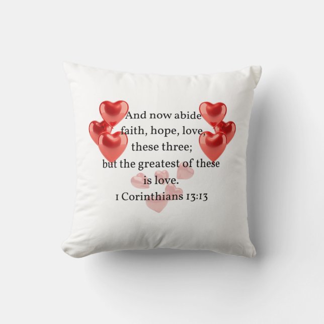 ".. the greatest of these in love."  Christian  Cushion (Front)