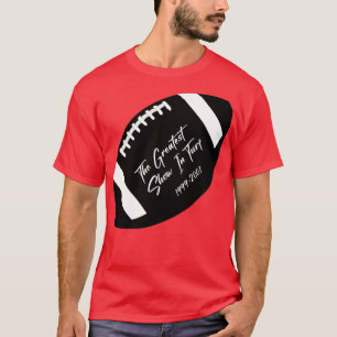 the greatest show on turf T-Shirt