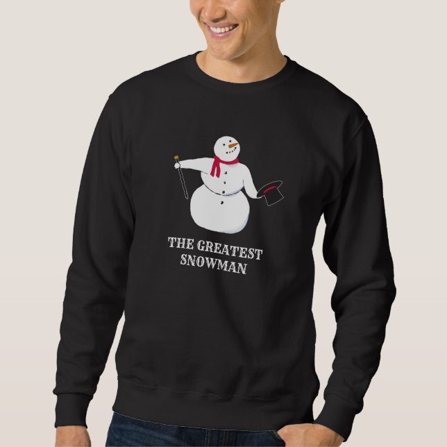 The Greatest Snowman Sweatshirt (Front)