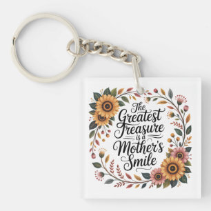 The Greatest Treasure Is A Mother's Smile Key Ring