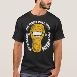The Grin Will Win (Jimmy Carter for President in ' T-Shirt