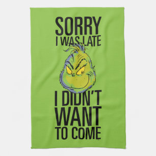 The Grinch   Funny Sorry I Was Late I Didn't Want  Tea Towel