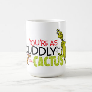 The Grinch   You're as Cuddly as a Cactus Coffee Mug