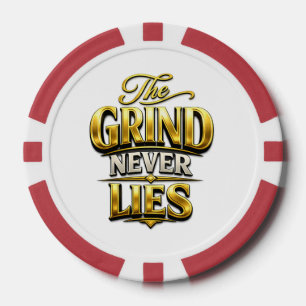 The Grind Never Lies Gold Motivational Design Poker Chips