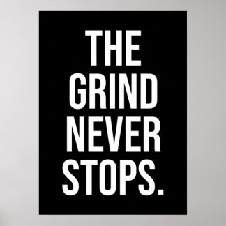 The Grind Never Stops Poster