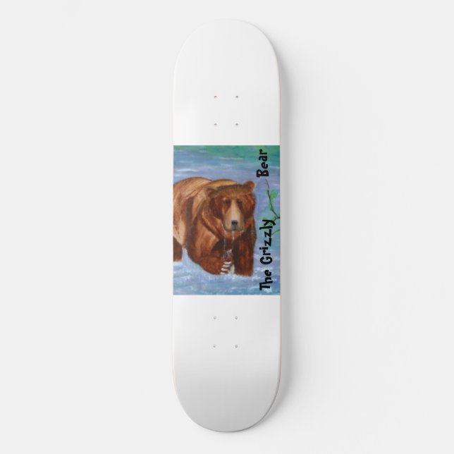 The Grizzly, Bear Skate board (Front)