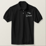 The Groom Embroidered Polo Shirt<br><div class="desc">The Groom polo shirt with embroidered text that you can choose as is or you can change the text to a name,  change the thread colour,  and the shirt colour!</div>