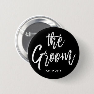 The Groom   Script Style Custom Wedding 6 Cm Round Badge