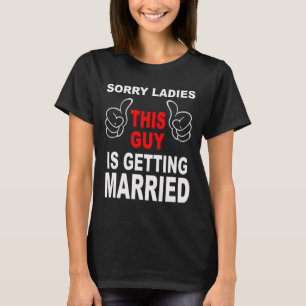 The Groom Squad Bachelor Party Wedding Sorry Getti T-Shirt
