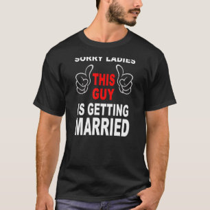 The Groom Squad Bachelor Party Wedding Sorry Getti T-Shirt