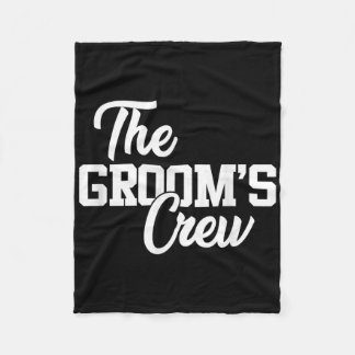 The Grooms Crew Funny Wedding Or Bachelor Party Gi Fleece Blanket