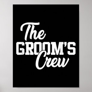 The Grooms Crew Funny Wedding Or Bachelor Party Gi Poster