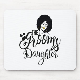 The Grooms Daughter Shirt Black Bride Wedding Brid Mouse Pad
