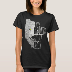 The Groom's Wolf Pack! Bachelor Party  For Groomsm T-Shirt