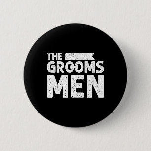 The Groomsmen Bachelor Party Stag Groom Gag Mens F 6 Cm Round Badge