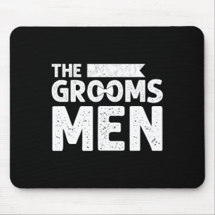 The Groomsmen Bachelor Party Stag Groom Gag Mens F Mouse Pad