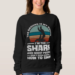 The Ground Is The Ocean I'm The Shark Karate Jiu J Sweatshirt