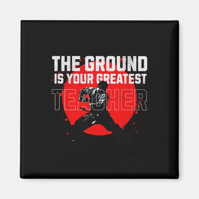 The Ground Is Your Greatest Teacher. Learn From Fa Magnet (Front)