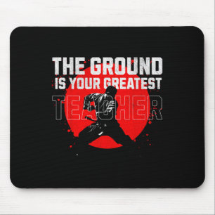The Ground Is Your Greatest Teacher. Learn From Fa Mouse Pad