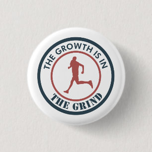 The Growth Is In The Grind Running 3 Cm Round Badge