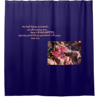 The Guarantee-Shower Curtain