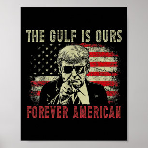 The Gulf Is Ours Funny Trump 2024 Taking America C Poster
