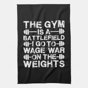 The Gym Is A Battlefield - Workout Motivational Tea Towel