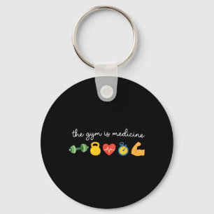The Gym is Medicine Funny Workout Fitness Key Ring